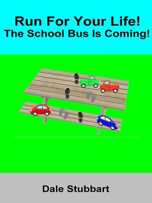 cover image of Run For Your Life! the School Bus Is Coming!